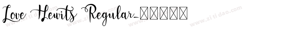 Love Hewits Regular字体转换
